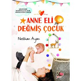 Anne Eli Değmiş Çocuk - Neslihan Ayan