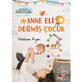 Anne Eli Değmiş Çocuk - Neslihan Ayan