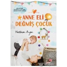 Anne Eli Değmiş Çocuk - Neslihan Ayan
