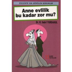 ANNE EVLILIK BU KADAR ZOR MU? - SABRI YURDAKUL