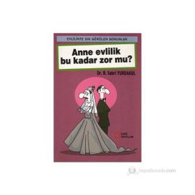 ANNE EVLILIK BU KADAR ZOR MU? - SABRI YURDAKUL