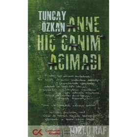 Anne Hiç Canım Acımadı - Tuncay Özkan