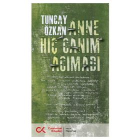 Anne Hiç Canım Acımadı - Tuncay Özkan