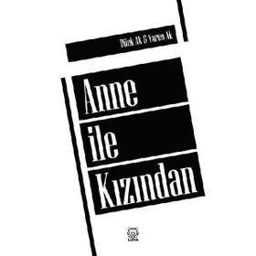 Anne İle Kızından - Dilek Ak Yaren Ak