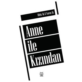 Anne İle Kızından - Dilek Ak Yaren Ak