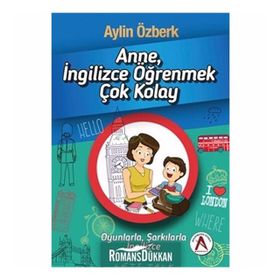 Anne İngilizce Öğrenmek Çok Kolay - Aylin Özberk