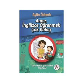 Anne İngilizce Öğrenmek Çok Kolay - Aylin Özberk