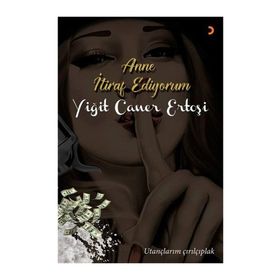 Anne İtiraf Ediyorum - Yiğit Caner