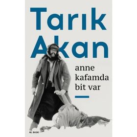 ANNE KAFAMDA BIT VAR 12 EYLÜL ANILARI - TARIK AKAN