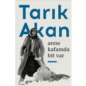 ANNE KAFAMDA BIT VAR 12 EYLÜL ANILARI - TARIK AKAN