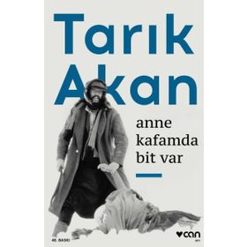 ANNE KAFAMDA BIT VAR 12 EYLÜL ANILARI - TARIK AKAN