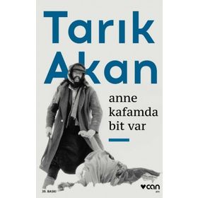 Anne Kafamda Bit Var - Tarık Akan Can