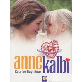 Anne Kalbi - Kadriye Bayraktar