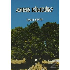 Anne Kimdir? - Aydın Sevin
