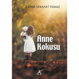Anne Kokusu - Fatma Sebahat Yılmaz