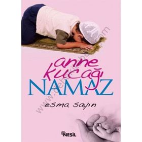 ANNE KUCAĞI NAMAZ - ESMA SAYIN
