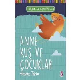 Anne Kuş ve Çocuklar - Hayal Kütüphanesi 1 Timaş Çocuk