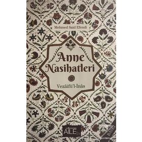Anne Nasihatleri - Mehmed Said Efendi