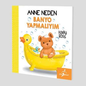 Anne Neden Banyo Yapmalıyım - Kenny Ross