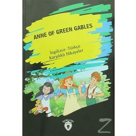 Anne Of Green Gables İngilizce Türkçe Karşılıklı Hikayeler - Metin Gökçe