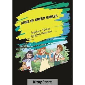 Anne Of Green Gables İngilizce Türkçe Karşılıklı Hikayeler - Metin Gökçe