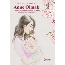 Anne Olmak İkinci Adam Yayınları