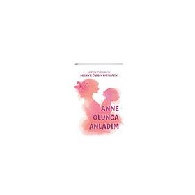 Anne Olunca Anladım Merve Suna Özel Özcan Apamer Yayınları