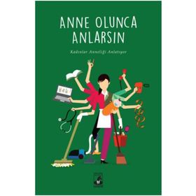 Anne Olunca Anlarsın - Tuğçe Yılmaz Büşra Hacısalihoğlu
