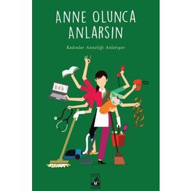 Anne Olunca Anlarsın - Tuğçe Yılmaz Büşra Hacısalihoğlu