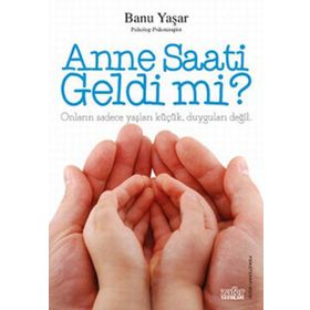Anne Saati Geldi mi? - Banu Yaşar