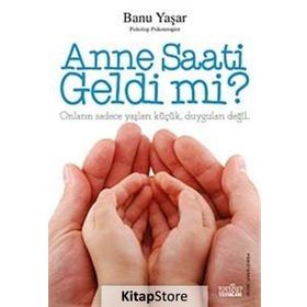 Anne Saati Geldi mi? - Banu Yaşar