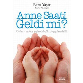 Anne Saati Geldi mi? - Banu Yaşar