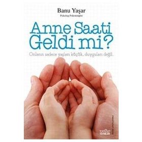 Anne Saati Geldi mi? - Banu Yaşar