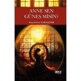 Anne Sen Güneş Misin ? Gece Kitaplığı