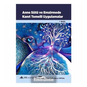 Anne Sütü ve Emzirmede Kanıt Temelli Uygulamalar Zeliha Burcu Yurtsal