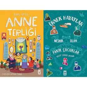 Anne Terliği ve Meşhur Olan Fakir Çocuklar - Örnek Hayatlar - Anıl Basılı