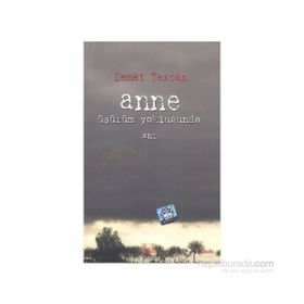 ANNE ÜŞÜRÜM YOKLUĞUNDA - DEMET TEZCAN