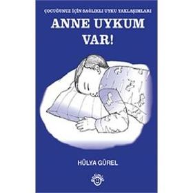Anne Uykum Var! - Hülya Gürel