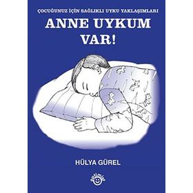 Anne Uykum Var! - Hülya Gürel