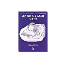 Anne Uykum Var! - Hülya Gürel
