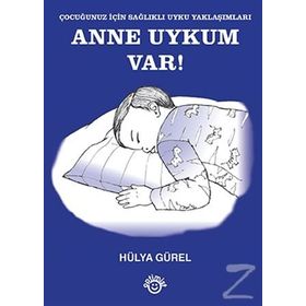 Anne Uykum Var! - Hülya Gürel