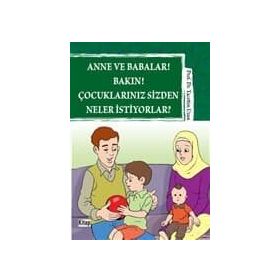 ANNE VE BABALAR! BAKIN! ÇOCUKLARINIZ SIZDEN NELER İSTIYORLAR? - TACETTIN UZUN