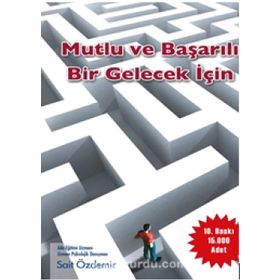 Anne Ve Babalar Çocuğunuzun Geleceği Sizin Ellerinizde - Sait Özdemir