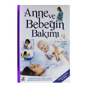 ANNE VE BEBEĞİN BAKIMI - AYNUR KÜRELİ;HATICE YALÇINKAYA