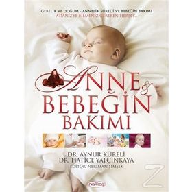 ANNE VE BEBEĞİN BAKIMI - AYNUR KÜRELİ;HATICE YALÇINKAYA