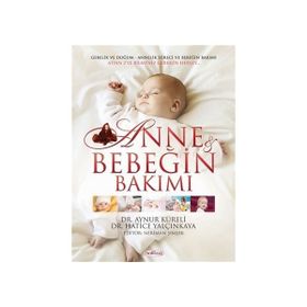 ANNE VE BEBEĞİN BAKIMI - AYNUR KÜRELİ;HATICE YALÇINKAYA