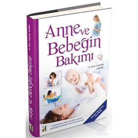 ANNE VE BEBEĞİN BAKIMI - AYNUR KÜRELİ;HATICE YALÇINKAYA
