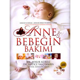 ANNE VE BEBEĞİN BAKIMI - AYNUR KÜRELİ;HATICE YALÇINKAYA