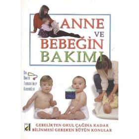 ANNE VE BEBEĞİN BAKIMI