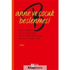 ANNE VE ÇOCUK BESLENMESI - MINE ARLI;NEVIN ŞANLIER;SAIME KÜÇÜKKÖMÜRLER